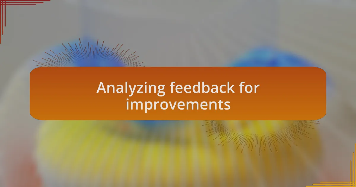 Analyzing feedback for improvements