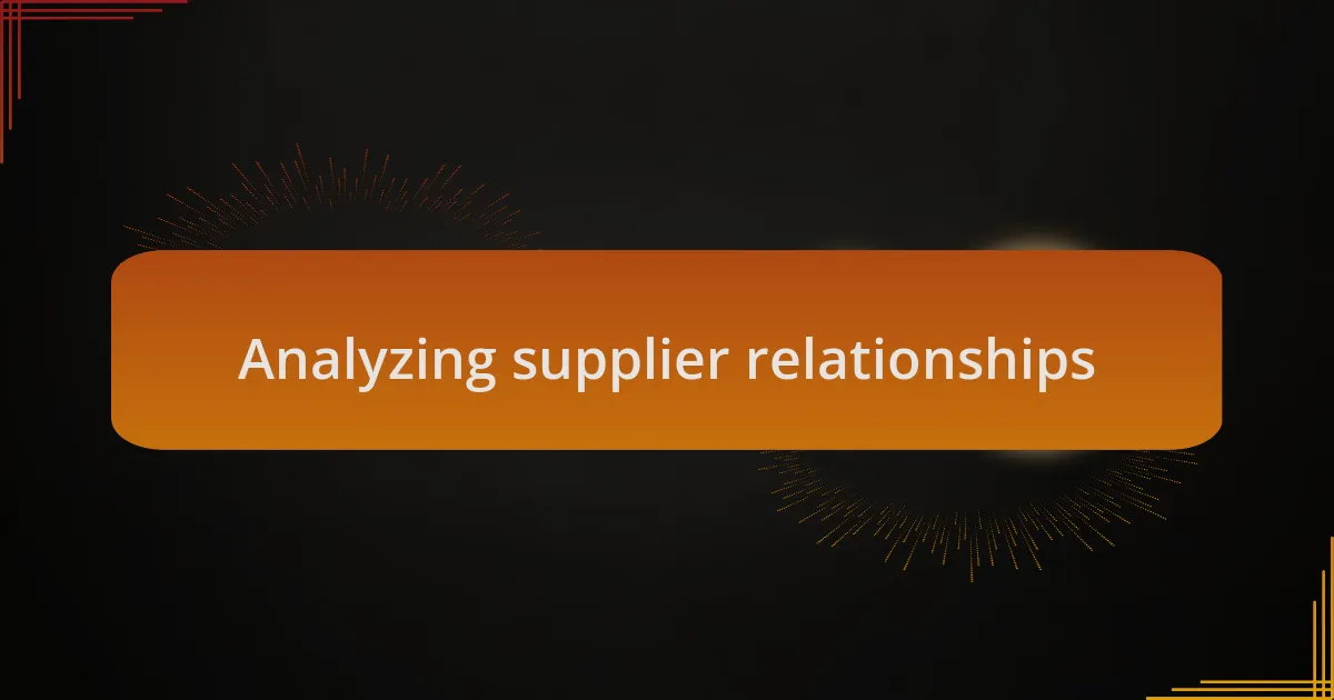 Analyzing supplier relationships