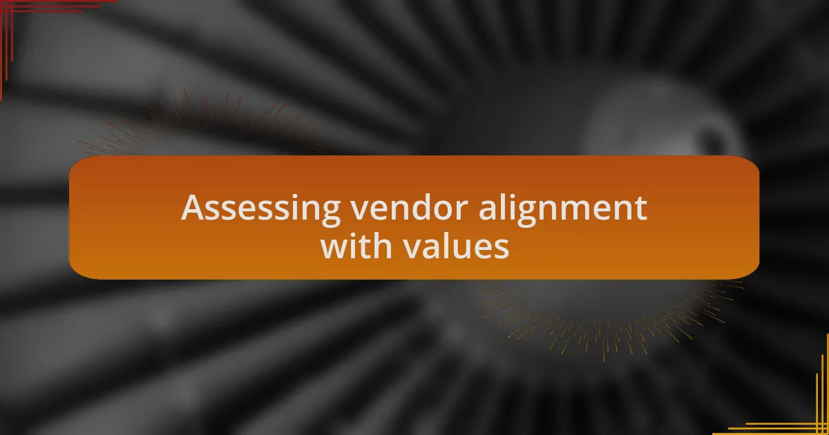 Assessing vendor alignment with values