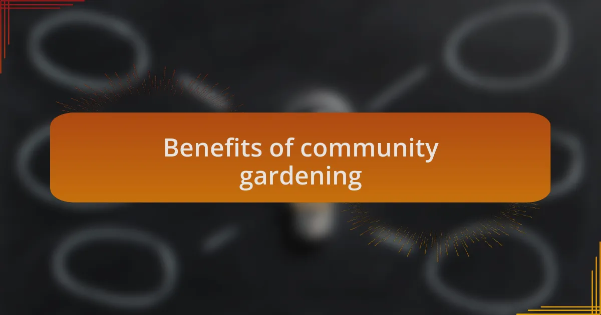 Benefits of community gardening