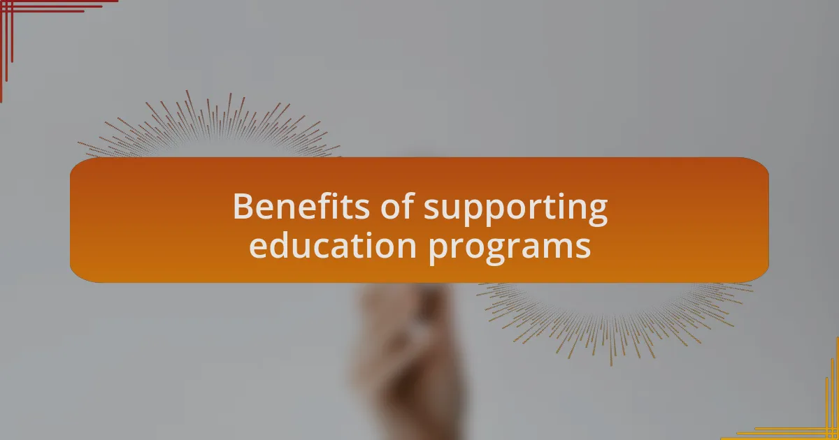 Benefits of supporting education programs
