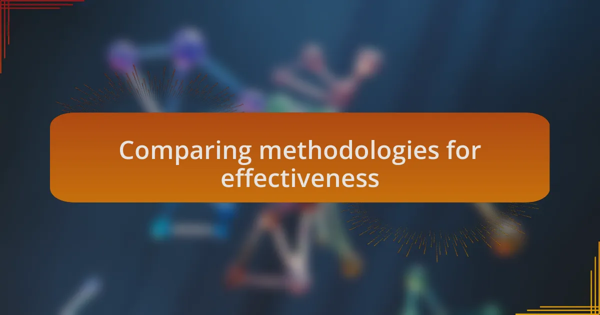 Comparing methodologies for effectiveness