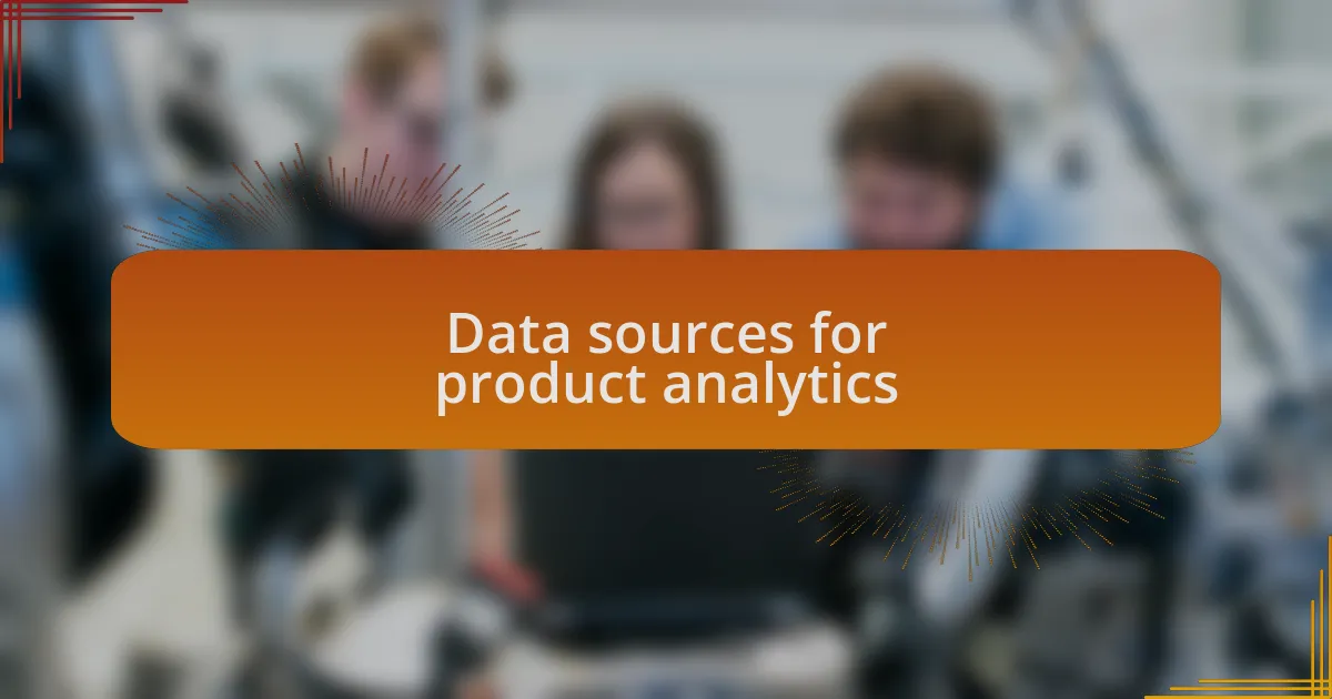 Data sources for product analytics