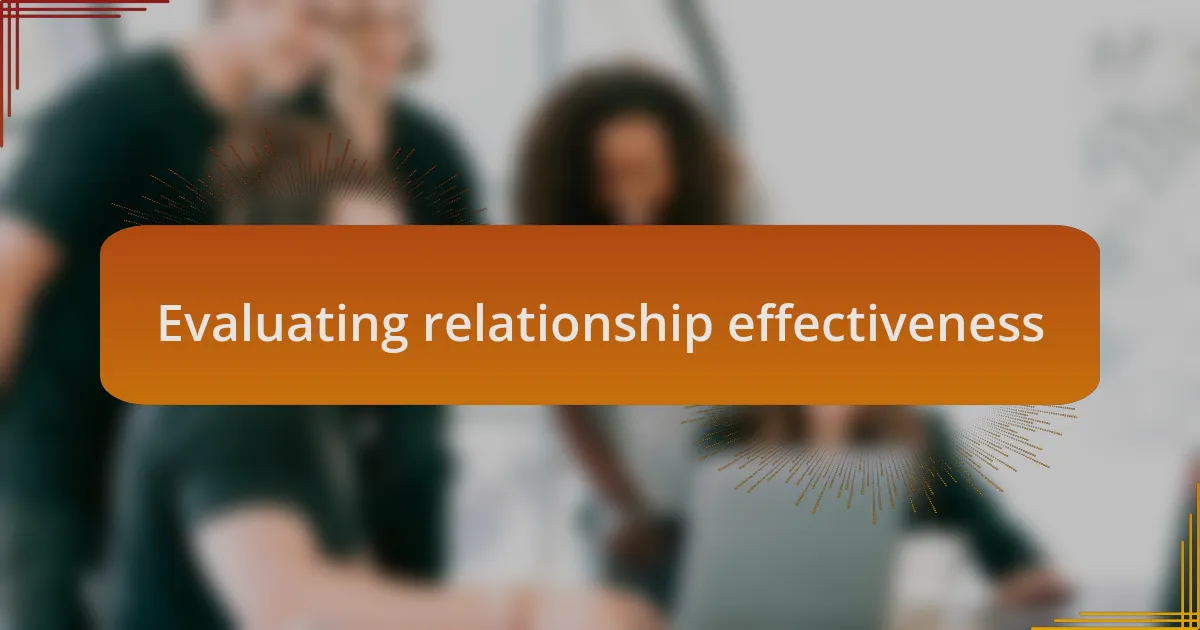 Evaluating relationship effectiveness