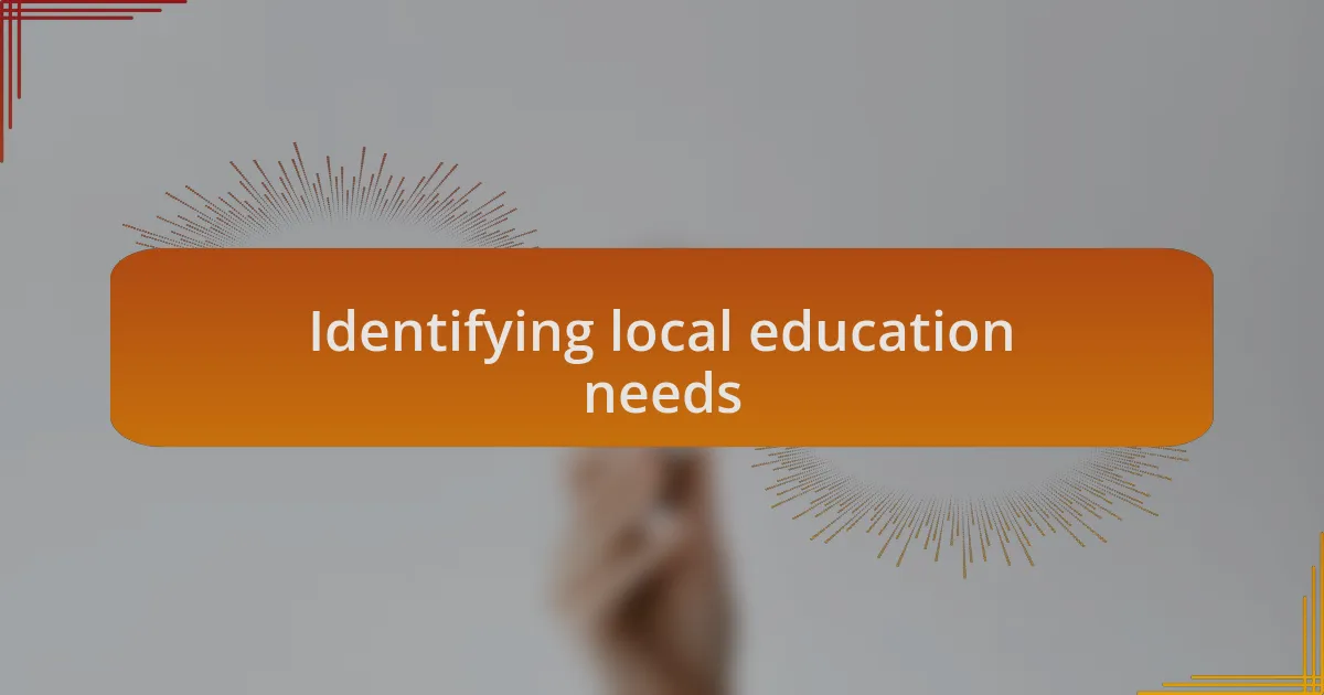 Identifying local education needs
