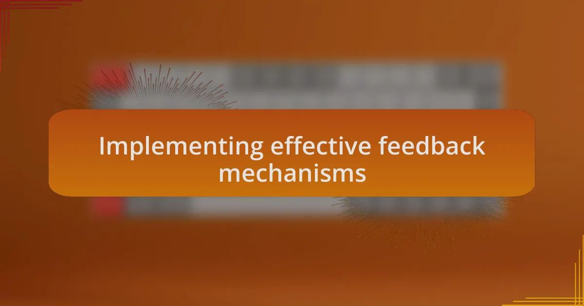 Implementing effective feedback mechanisms