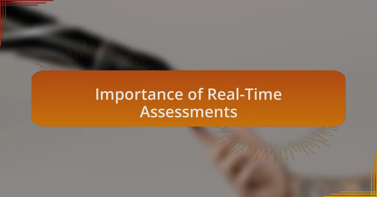 Importance of Real-Time Assessments