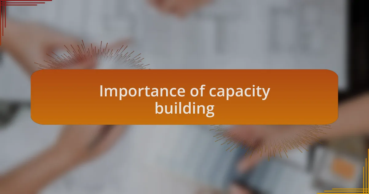 Importance of capacity building
