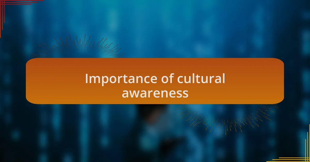 Importance of cultural awareness