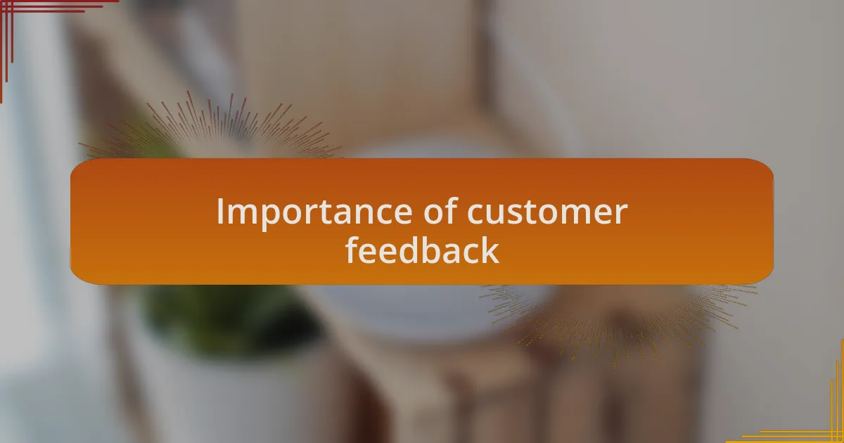 Importance of customer feedback