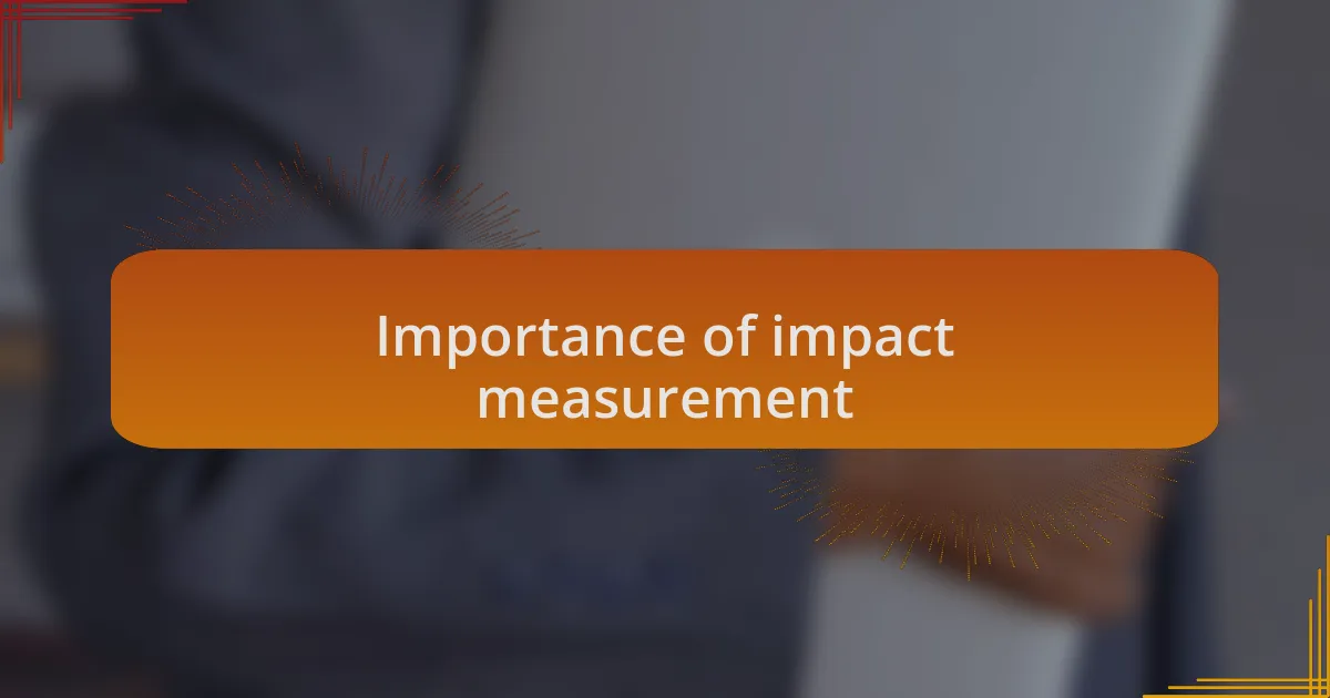 Importance of impact measurement