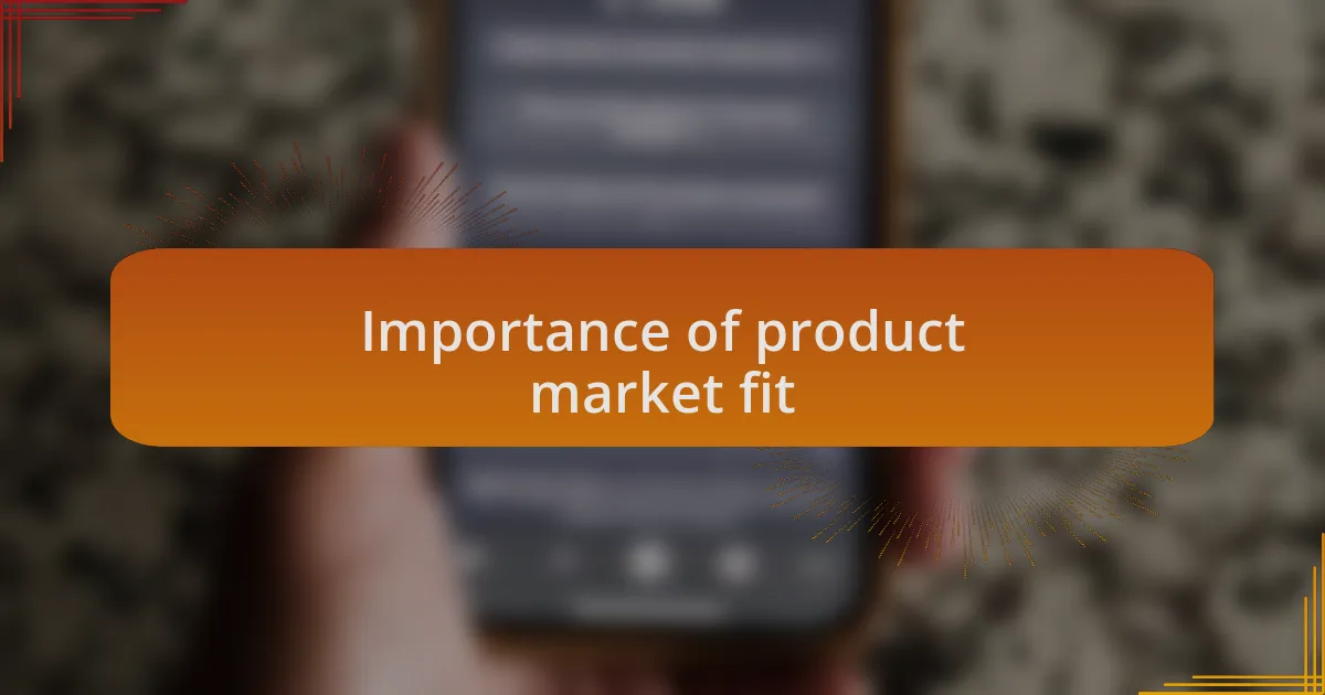 Importance of product market fit