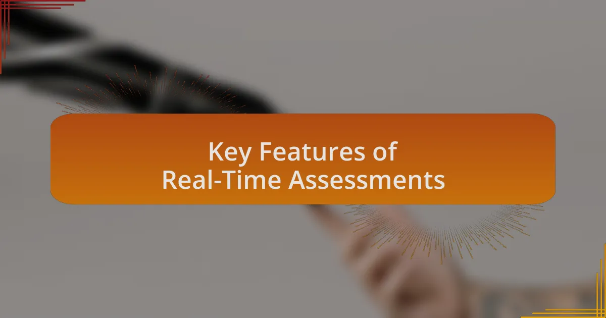 Key Features of Real-Time Assessments