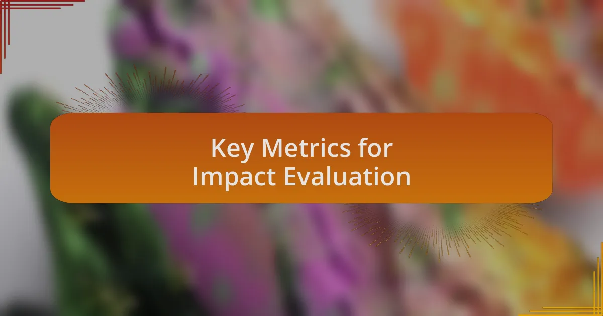 Key Metrics for Impact Evaluation