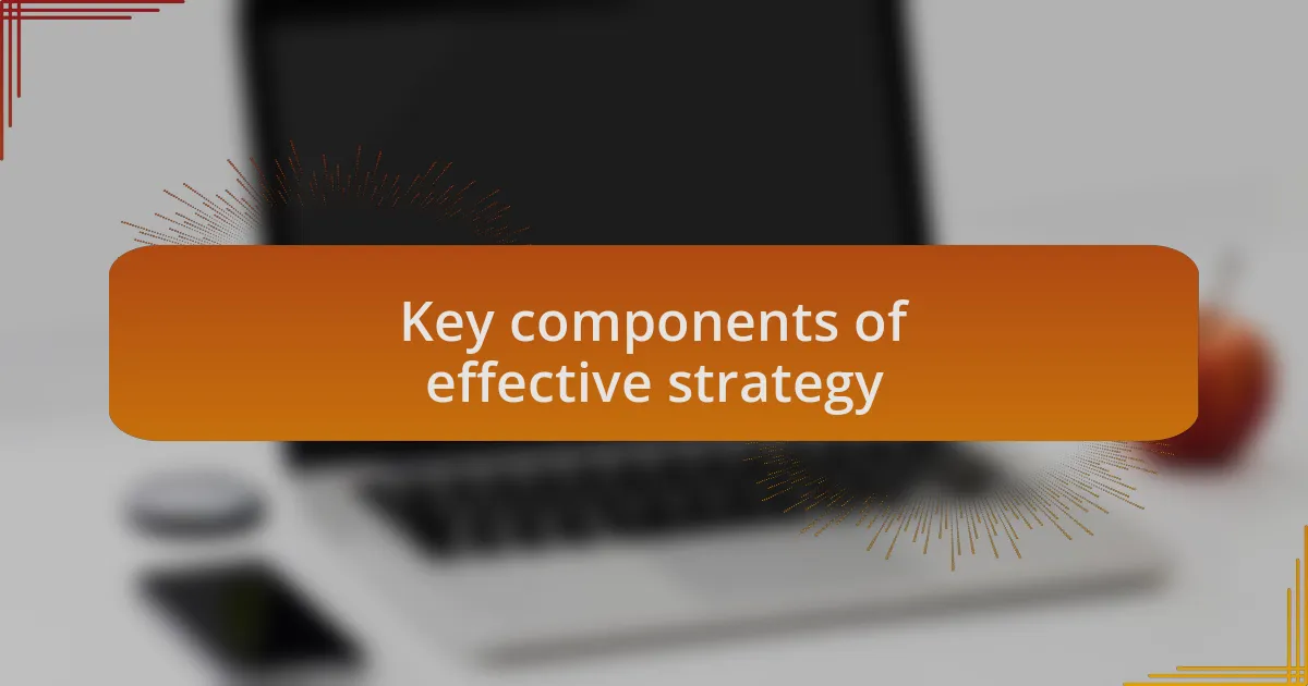 Key components of effective strategy