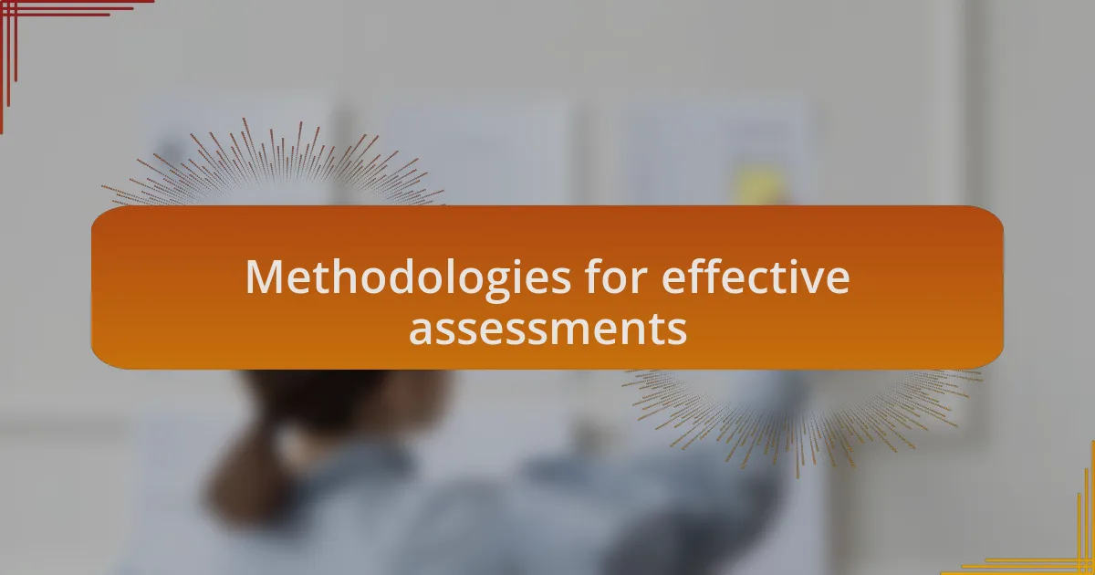 Methodologies for effective assessments