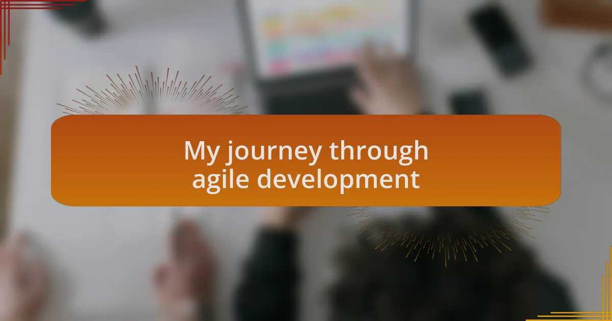 My journey through agile development