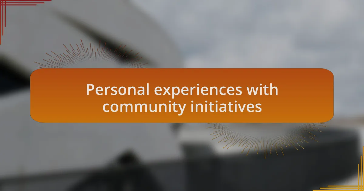 Personal experiences with community initiatives