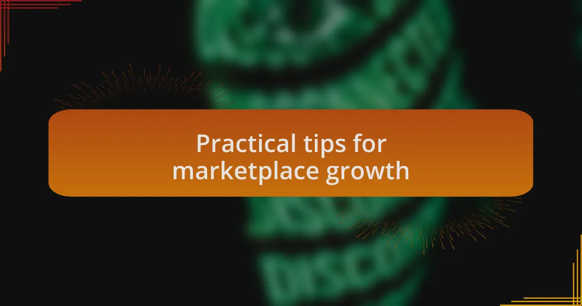 Practical tips for marketplace growth