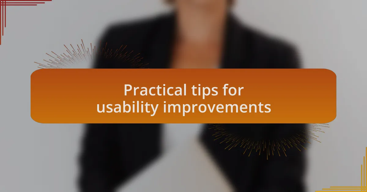 Practical tips for usability improvements
