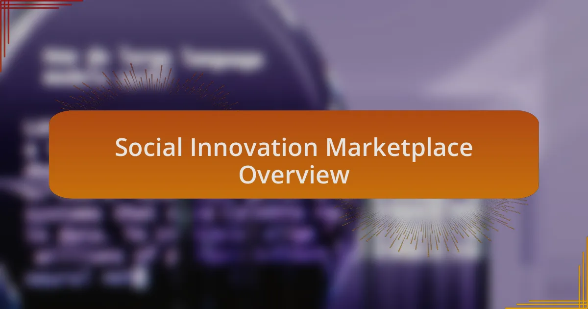 Social Innovation Marketplace Overview