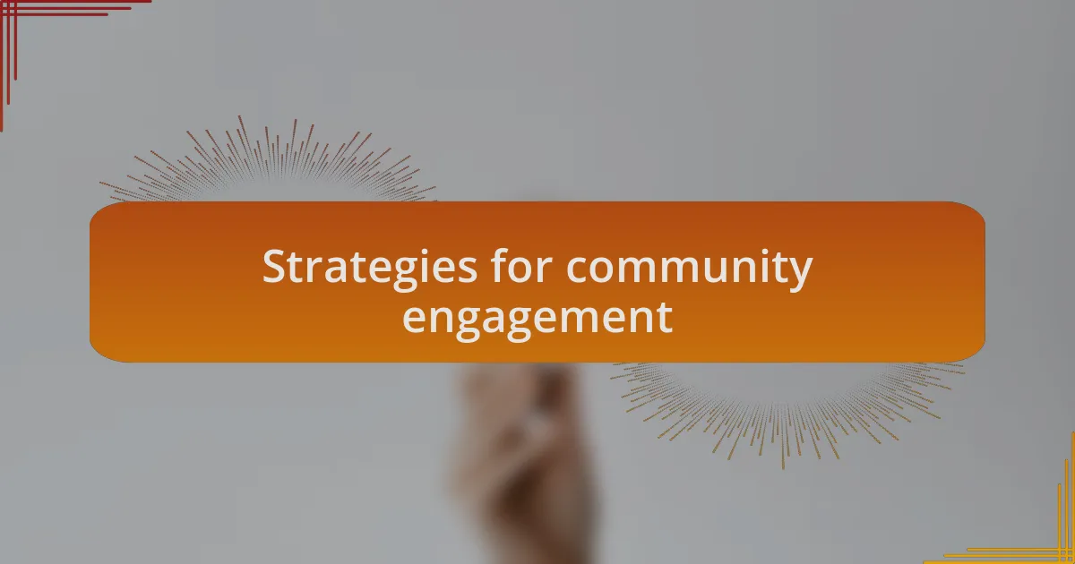 Strategies for community engagement