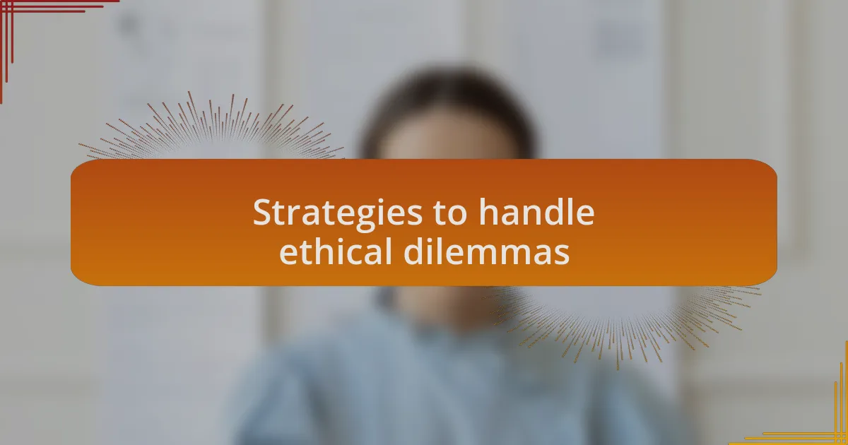 Strategies to handle ethical dilemmas
