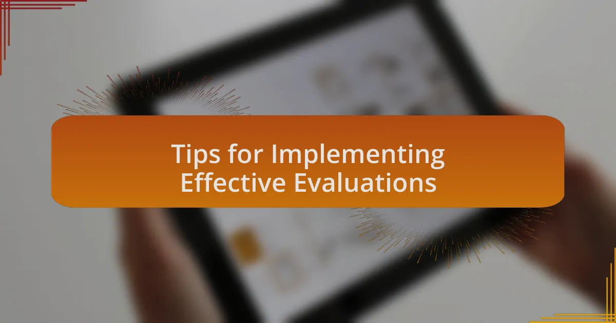 Tips for Implementing Effective Evaluations
