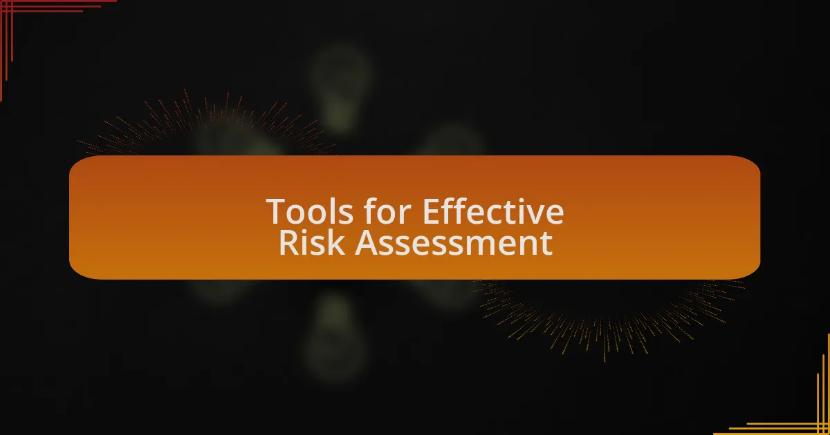 Tools for Effective Risk Assessment