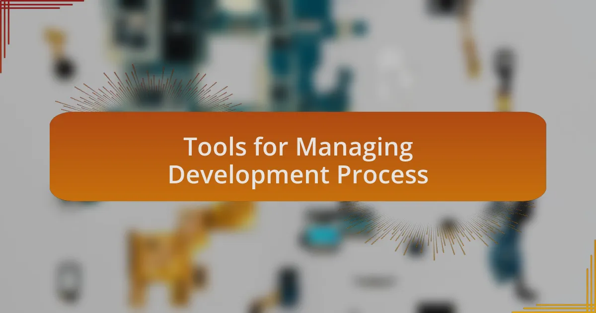 Tools for Managing Development Process