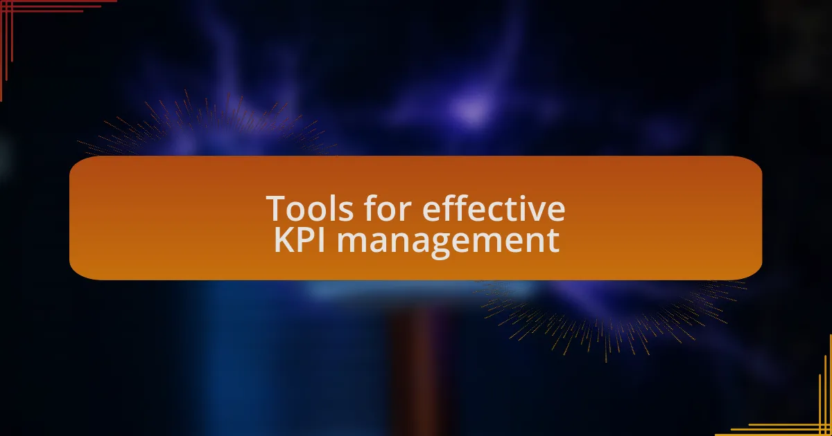 Tools for effective KPI management