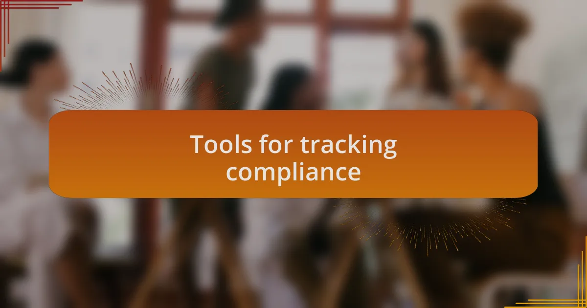 Tools for tracking compliance