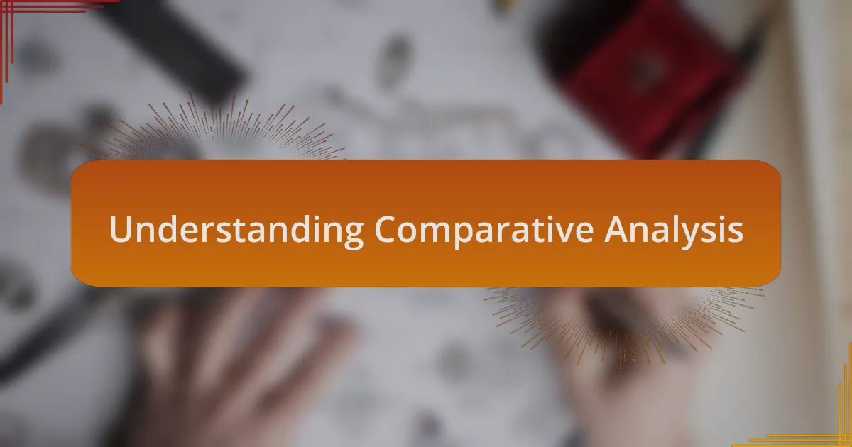 Understanding Comparative Analysis