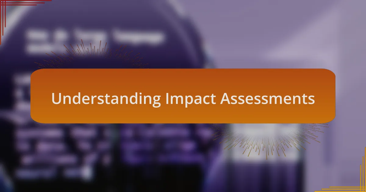 Understanding Impact Assessments