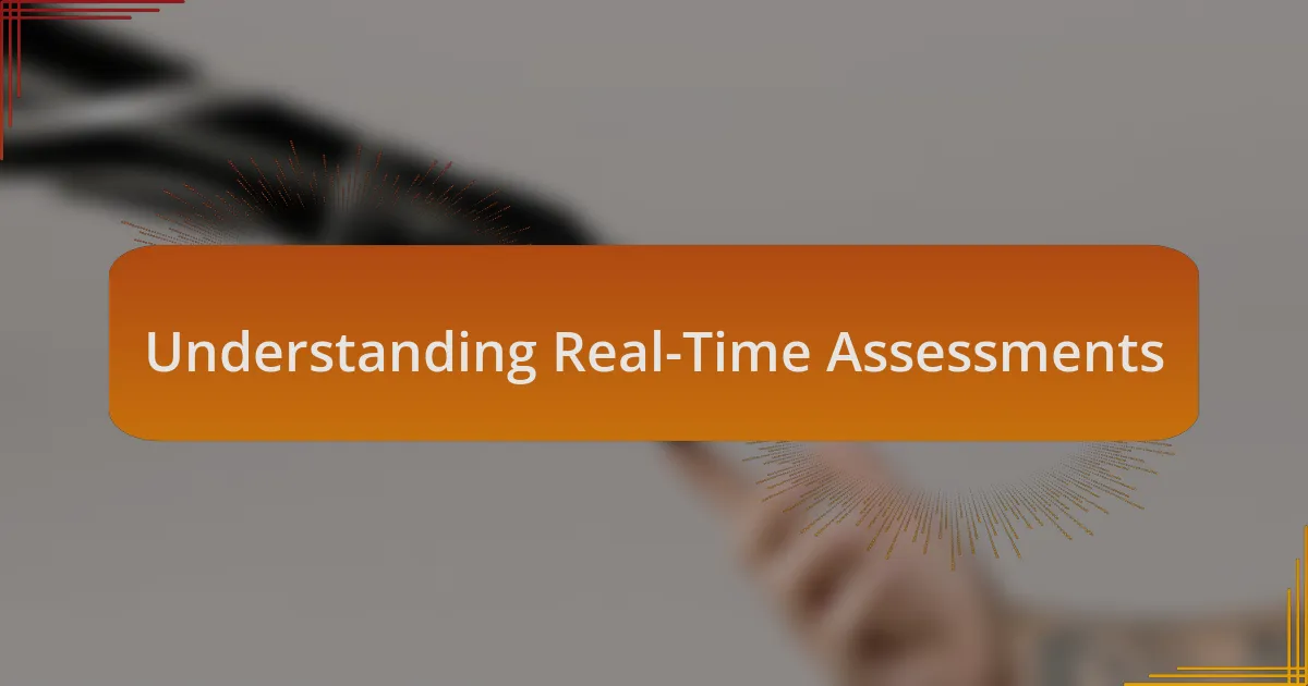 Understanding Real-Time Assessments