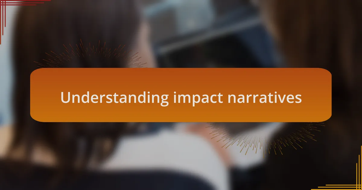 Understanding impact narratives
