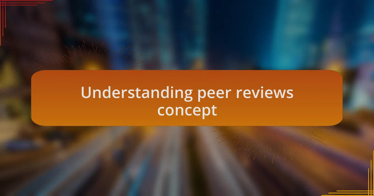 Understanding peer reviews concept