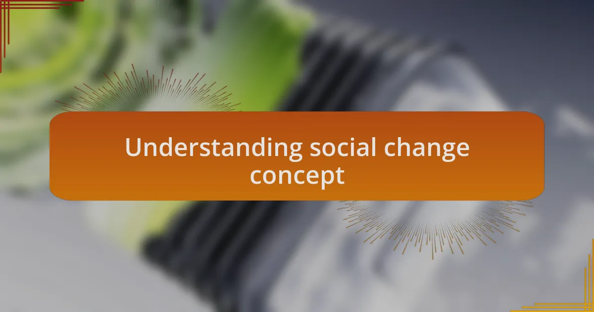 Understanding social change concept